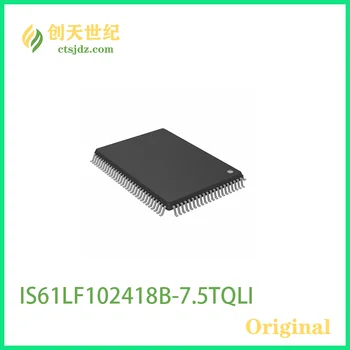 IS61LF102418B-7.5 TQLI Nový&Pôvodné IS61LF102418B-7.5 SRAM - Synchrónne, Pamäte SDR IC 18Mbit Paralelné 117 MHz 7.5 ns