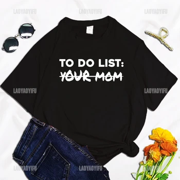 Ženy Oblečenie, Módne Urobiť Zoznam Vaša Mama Tlačiť T-shirt Bežné Harajuku O-Krku Krátky Rukáv Dámske tričká Bavlnené Tričko