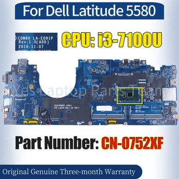 CDM80 LA-E091P Pre Dell Latitude 5580 Notebook Doske CN-0752XF SR343 i3-7100U 100％ Testovaný Notebook Doska