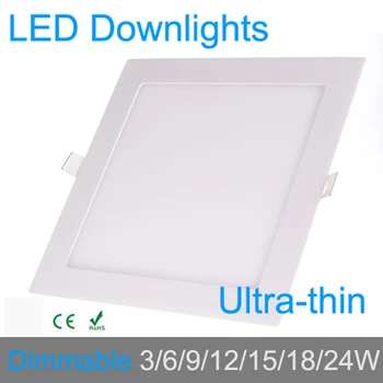 Ultra tenké 3W 6W 9W 12W 15W 18W 24W stmievateľné LED downlight Námestie LED panel / painel svetlo lampy je 4000 K pre spálne svietidlo